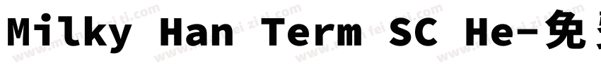 Milky Han Term SC He字体转换